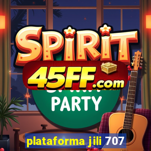 plataforma jili 707